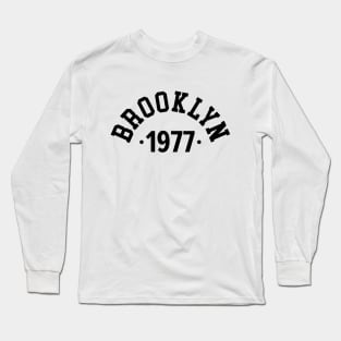 Brooklyn Chronicles: Celebrating Your Birth Year 1977 Long Sleeve T-Shirt